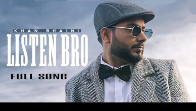 New Punjabi songs 2021 | Listen Bro | Gal Sun Makhna | Khan Bhaini | New Punjabi Video Song 2021