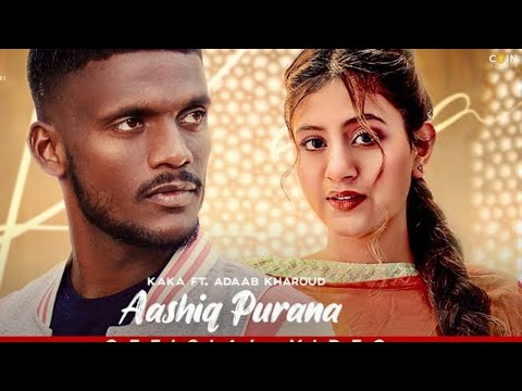 New Punjabi Songs 2021 | KAKA | Aashiq Purana | Anjali Arora Adaab Kharoud Latest Punjabi Song 2021