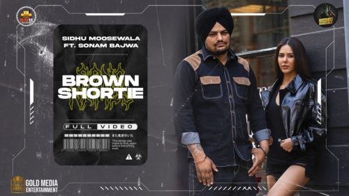 Brown Shortie (Official Video) Sidhu Moose Wala | Sonam Bajwa | New Punjabi Video Song Mp3 Download 2021